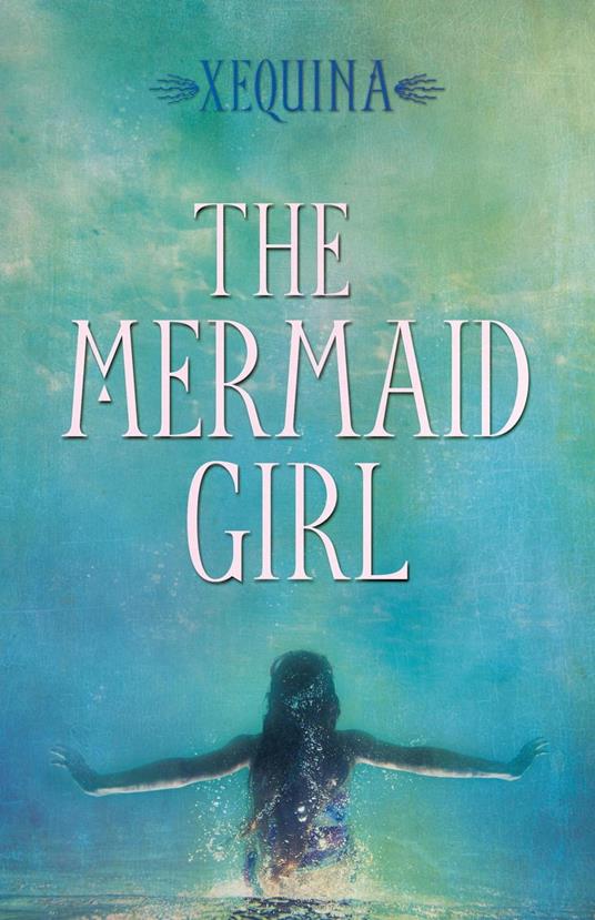 The Mermaid Girl - Xequina - ebook