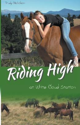 Riding High at White Cloud Station - Trudy Nicholson - cover