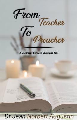 From Teacher to Preacher - Jean Norbert Augustin - cover