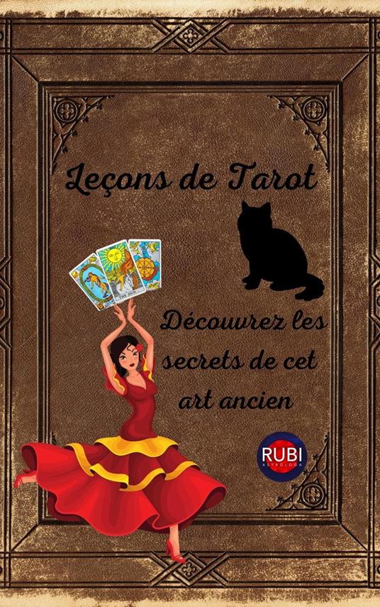 Leçons de Tarot Découvrez les secrets de cet art ancien - Astrologa, Rubi -  Ebook in inglese - EPUB2 con DRMFREE | IBS