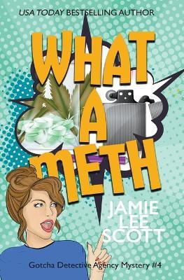 What A Meth - Jamie Lee Scott - cover