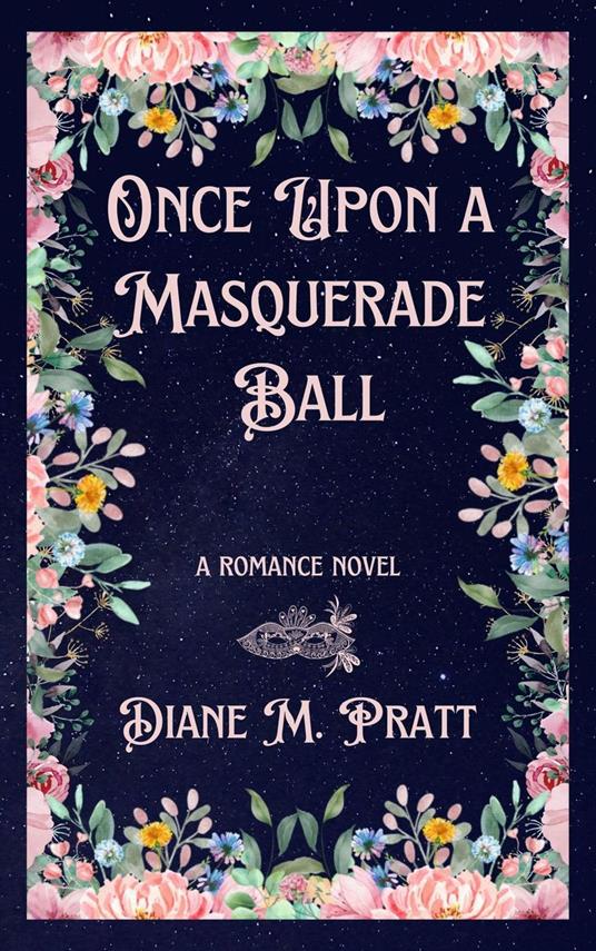 Once Upon a Masquerade Ball - Diane M. Pratt - ebook