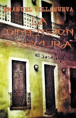 La dimension obscura - Emanuel Villanueva - cover