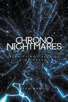 Chrono Nightmares: Terrifying Tales of Time Travel - Sean Benoit - cover