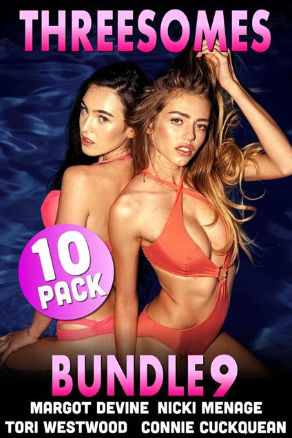 Threesomes 10-Pack : Bundle 9 (Anal Sex FFM Threesome Double Penetration Breeding Erotica)