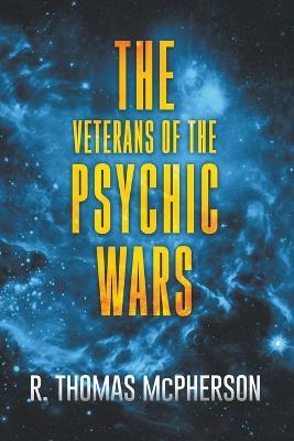 The Veterans of the Psychic Wars - R Thomas McPherson - cover