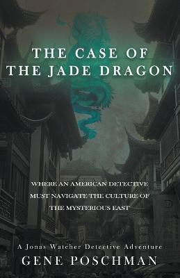 The Case of the Jade Dragon - Gene Poschman - cover