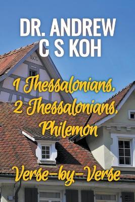 1 Thessalonians, 2 Thessalonians, Philemon - Andrew C S Koh - cover