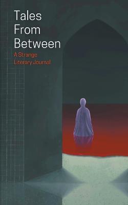 Tales From Between - Matthew Stott,Elin Olausson,Ivy Grimes - cover