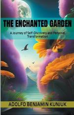 The Enchanted Garden: A Journey of Self-Discovery and Personal Transformation