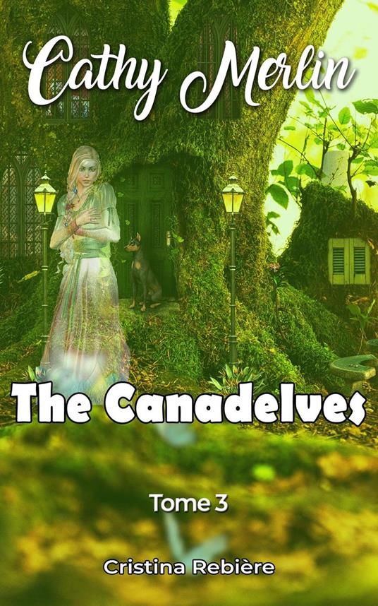 The Canadelves - Cristina Rebiere - ebook