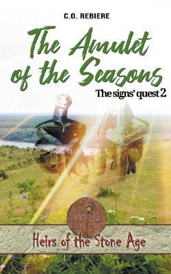 The Amulet of the Seasons - Cristina Rebiere,Olivier Rebiere - cover