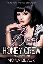 Bee and the Honey Crew: Contemporary Sweet Omegaverse
