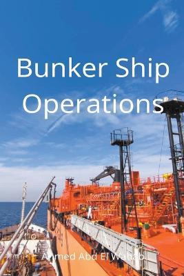 Bunker Ship Operations - Ahmed Abd El Wahab - cover