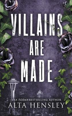 Villains Are Made - Alta Hensley - cover