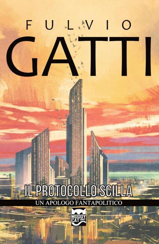 Il Protocollo Scilla - Fulvio Gatti - ebook
