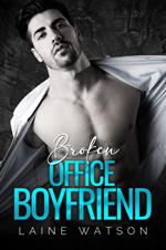 Broken Office Boyfriend