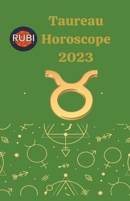 Taureau Horoscope 2023 - Rubi Astrologa - cover