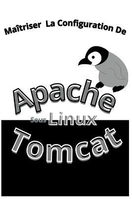 Maitrisez La Configuration Apache Tomcat Sous Linux - Koru Lenag - cover