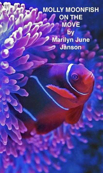 Molly Moonfish on the Move - Marilyn June Janson - ebook