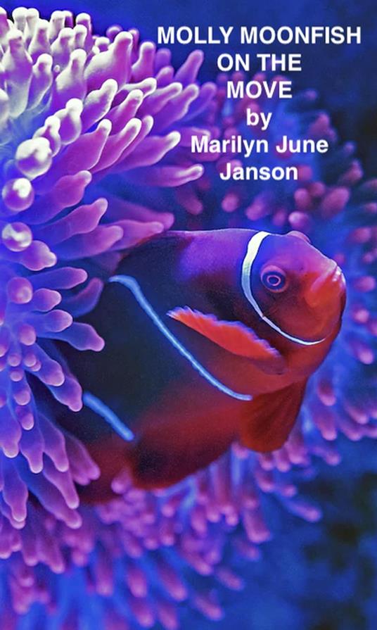 Molly Moonfish on the Move - Marilyn June Janson - ebook