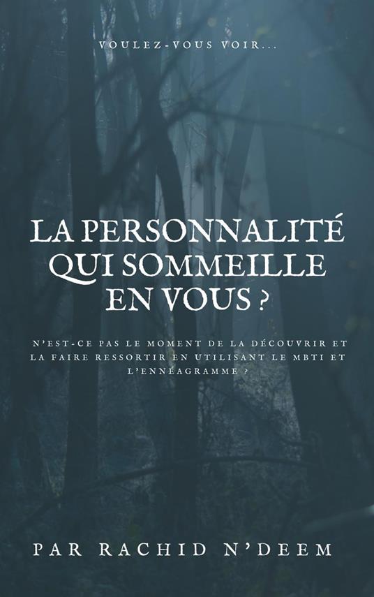 MBTI & Ennéagramme: Découvrez votre personnalité en utilisant ces deux outils. - Rachid N'DEEM - ebook