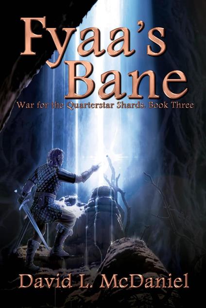 Fyaa's Bane: War for the Quarterstar Shards: Book Three