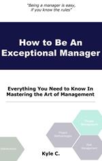 How to Be an Exceptional Manager