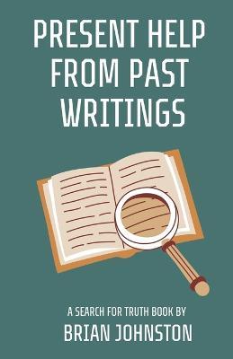Present Help from Past Writings - Brian Johnston - cover
