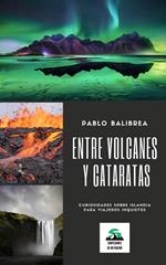 Entre Volcanes y Cataratas: Curiosidades sobre Islandia para Viajeros Inquietos