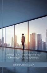 30 Days to a More Productive You: A Handbook for Entrepreneurs