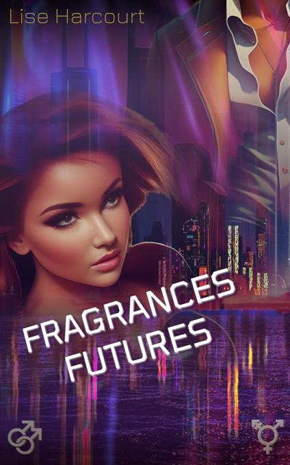 Fragrances futures - Chapitres 1 - 3