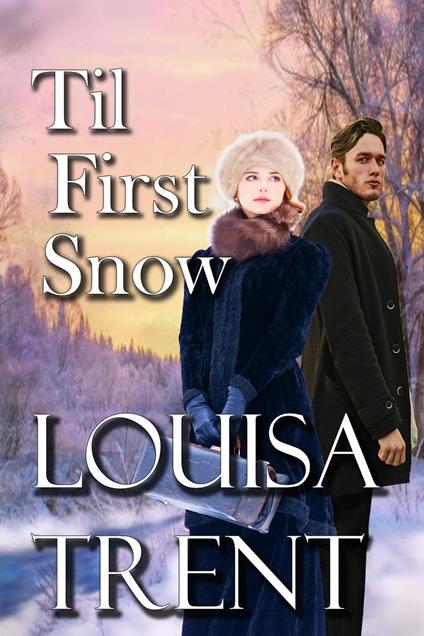 Til First Snow - Louisa Trent - ebook