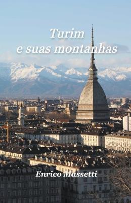 Turim e suas montanhas - Enrico Massetti - cover