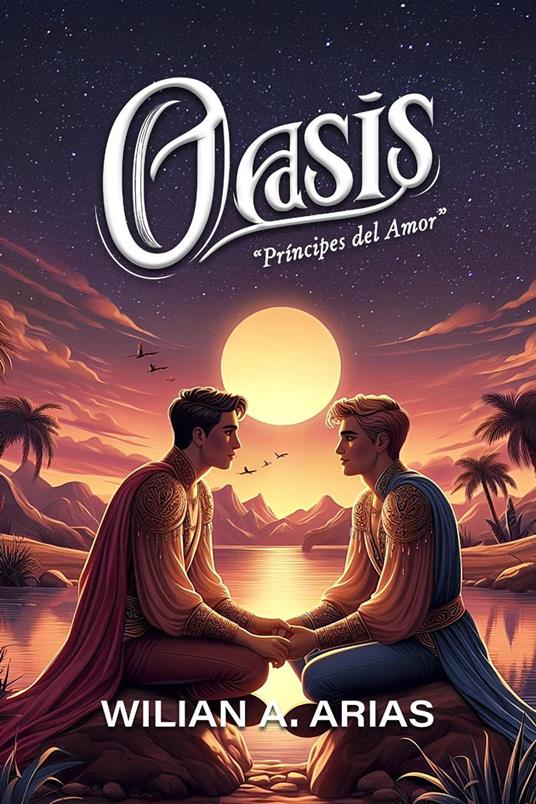 Oasis "Príncipes del Amor" - Wilian Arias - ebook