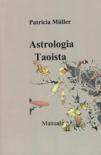 Astrologia Taoista: Manuale - Patricia Müller - ebook