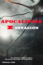 Apocalipsis z invasión