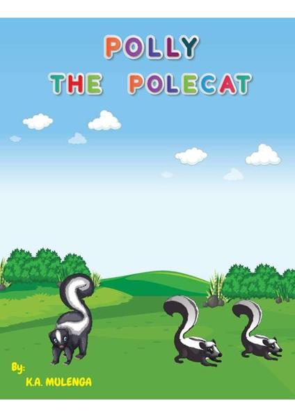 Polly the Polecat - K.A. Mulenga - ebook