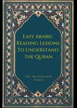 Easy Arabic Reading Lessons to Understand the Quran