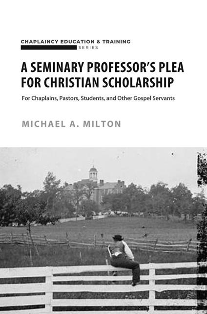 A Seminary Professor’s Plea for Christian Scholarship