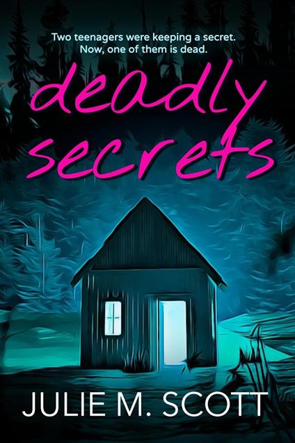 Deadly Secrets - Julie M. Scott - ebook