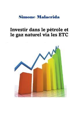 Investir dans le petrole et le gaz naturel via les ETC - Simone Malacrida - cover