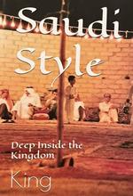 Saudi Style Deep Inside the Kingdom