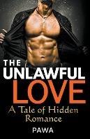 The Unlawful Love: A Tale of Hidden Romance