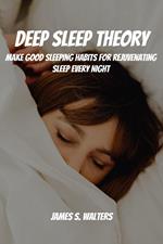 Deep Sleep Theory! Make Good Sleeping Habits for Rejuvenating Sleep Every Night