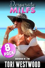 Desperate MILFs 8-Pack : Books 9 - 16 (MILF Breeding Erotica)