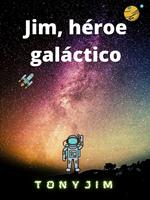 Jim, héroe galáctico