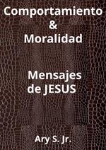 Comportamiento & Moralidad Mensajes de Jesús