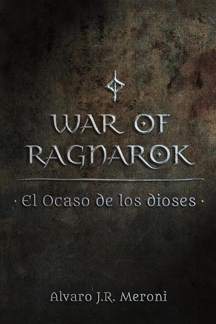 El Ocaso de los dioses - Alvaro J.R. Meroni - ebook