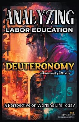 Analyzing the Labor Education in Deuteronomy: A Perspective on Working Life Today - Bible Sermons - cover